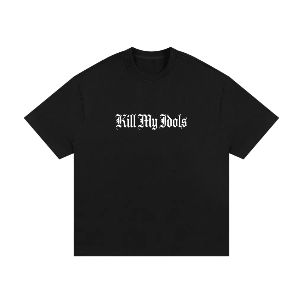 "Kill My Idols" Heavyweight Tee